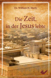 Die Zeit, in der Jesus lebte （2015. 240 S. 207 mm）