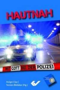 Hautnah : Mit Gott bei der Polizei （2018. 112 S. 15 cm）