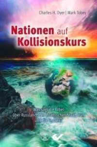Nationen auf Kollisionskurs : Was sagt die Bibel über Russland, den Islamischen Staat, Iran und die Endzeit? （2019. 117 S. 20.5 cm）