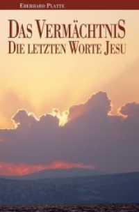 Das Vermächtnis : Die letzten Worte Jesu （2020. 144 S. 20.5 cm）