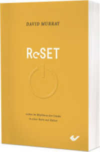 Reset : Leben im Rhythmus der Gnade in einer Burn-out Kultur （2023. 256 S. 20.5 cm）