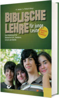 Biblische Lehre für junge Leute : Das Arbeitsbuch für Bibelunterricht, Teenkreis, Schule und Familie （2022. 376 S. 22.6 cm）
