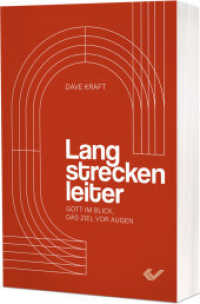 Langstreckenleiter : Gott im Blick, das Ziel vor Augen （2024. 144 S. 13.5 x 20.5 cm）