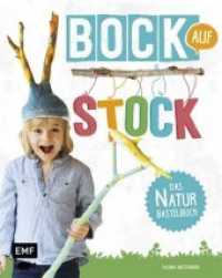 Bock auf Stock - Das Naturbastelbuch