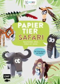 Papiertier - Safari : Ausschneiden, falten, kleben und spielen. Mit 16 Bastelbogen und Spielfeld (PAPIERtier) （1. Aufl. 2017. 64 S. m. zahlr. farb. Illustr. u. Fotos. 297 mm）