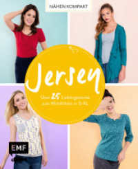 Jersey : Über 25 Lieblingsstücke zum Wohlfühlen in S-XL (Nähen Kompakt) （1. Auflage. 2018. 96 S. m. farb. Abb. 216.00 mm）