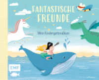 Fantastische Freunde - Mein Kindergartenalbum : Das Freundebuch für Mädchen und Jungen （2018. 64 S. 175 x 216 mm）