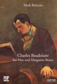 Charles Baudelaire bei Max und Margarete Bruns (Universitas Bd.9) （2014. 262 S. m. 2 Abb. 20 cm）
