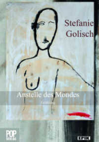 Anstelle des Mondes : Erzählung (Epik) （2015. LXXIV, 74 S. 20 cm）