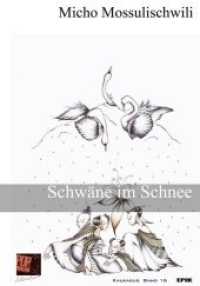 Schwäne im Schnee (Kaukasische Bibliothek .16) （2017. 140 S. 20 cm）