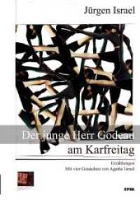 Der junge Herr Godeau am Karfreitag : Erzählungen. Mit vier Gouachen von Agathe Israel (Epik) （2018. 112 S. vier Gouachen von Agathe Israel. 20 cm）