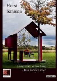 Heimat als Versuchung - Das nackte Leben : Literarisches Lesebuch - Gedichte, Prosa, Literaturkritiken, Interviews. (Lesezeichen .4) （2018. 486 S. 20 cm）