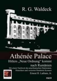 Athénée Palace : Hitlers "Neue Ordnung" kommt nach Rumänien (Epik 88) （2018. 472 S. 20 cm）