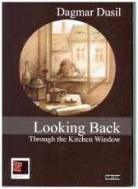 Looking Back Through the Kitchen Window (Fragmentarium Bd.14) （2019. 260 S. 20 cm）