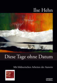 Diese Tage ohne Datum : Mit 45 bildnerischen Arbeiten der Autorin (Fragmentarium 27) （2022. 320 S. ilderverzeichnis S. 12/13 - Lappland . Fotografie mit &Uu）