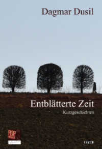 Entblätterte Zeit : Kurzgeschichten (Epik 131) （2022. 196 S. Foto:Traian Pop, Entblätterte ZeitFoto der Autorin:）