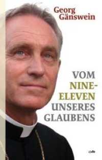 Vom Nine-Eleven unseres Glaubens （2019. 216 S. 20 cm）