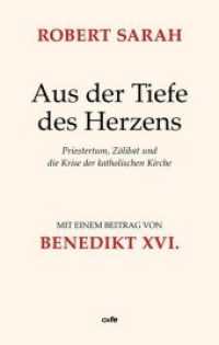Aus der Tiefe des Herzens : Priestertum, Zölibat und die Krise der katholischen Kirche （2020. CLII, 152 S. 20.4 cm）