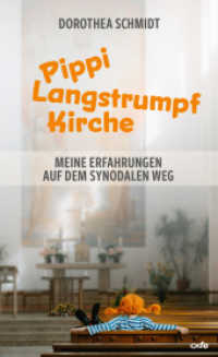 Pippi-Langstrumpf-Kirche : Meine Erfahrungen auf dem Synodalen Weg （2021. 232 S. 18 cm）