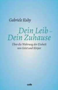 Dein Leib - Dein Zuhause : Über die Wahrung der Einheit von Geist und Körper （2021. 94 S. 17 cm）
