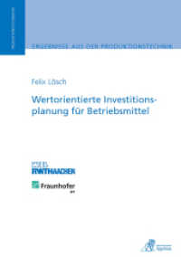 Wertorientierte Investitionsplanung f&uuml;r Betriebsmittel : Dissertationsschrift （2013. 344 S. 21 cm）