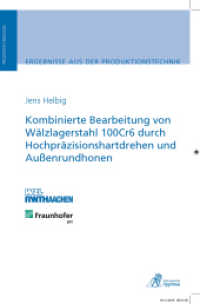 Kombinierte Bearbeitung von Wälzlagerstahl 100Cr6 durch Hochpräzisionshartdrehen und Außenrundhonen : Dissertationsschrift （2013. 186 S. 21 cm）