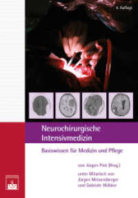 Neurochirurgische Intensivmedizin : Basiswissen für Medizin und Pflege （4., überarb. Aufl. 2017. 196 S. 82 Abb., 38 Tab. 235 mm）