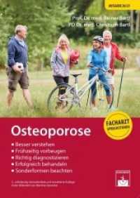 Osteoporose : Besser verstehen. Frühzeitig vorbeugen. Richtig diagnostizieren. Erfolgreich behandeln. Sonderformen beachten (Facharzt-Sprechstunde) （3., überarb. u. erw. Aufl. 2019. 288 S. 56 Farbfotos, 18 Tabellen）