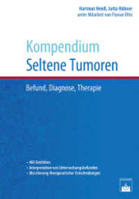 Kompendium Seltene Tumoren : Befund, Diagnose, Therapie （2022. 550 S. 23.5 cm）