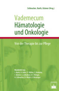 Vademecum Hämatologie und Onkologie : Von der Therapie bis zur Pflege （4., überarb. Aufl., erw. Aufl. 2022. XX, 485 S. 170 mm）