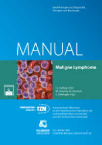 Maligne Lymphome : Empfehlungen zur Diagnostik, Therapie und Nachsorge (Manuale des Tumorzentrums München) （12., überarb. Aufl. 2023. XV, 452 S. 23.5 cm）