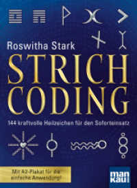 Strichcoding, m. 1 Beilage : 144 kraftvolle Heilzeichen für den Soforteinsatz. Mit A2-Plakat für die einfache Anwendung （3. Aufl. 2023. 223 S. 220 mm）