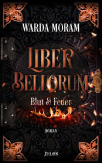 Liber Bellorum. Band I : Blut und Feuer. Fantasy-Trilogie über zwei Brüder für Jugendliche und Erwachsene (Liber Bellorum I) （1. Auflage. 2021. 340 S. 215 mm）