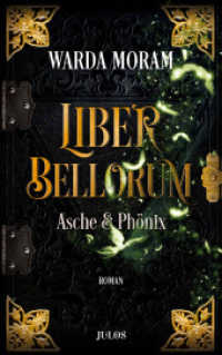 Liber Bellorum. Band III : Asche und Phönix. Fantasy-Trilogie über zwei Brüder für Jugendliche und Erwachsene (Liber Bellorum III) （1. Auflage. 2022. 317 S. 215 mm）