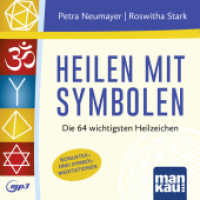 Heilen mit Symbolen. Hörbuch, m. 1 Buch : Die 64 wichtigsten Heilzeichen. Mit Bonusteil: 3 Symbol-Meditationen. 200 Min.. Lesung （1. Auflage. 2025. 16 S. 125 x 142 mm）