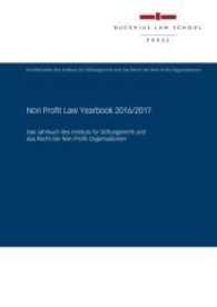 Non Profit Law Yearbook 2016/2017 : Das Jahrbuch des Instituts für Stiftungsrecht und das Recht der Non-Profit-Organisationen （1. 2017. 368 S. 229 mm）