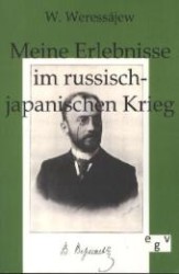 Meine Erlebnisse im russisch-japanischen Krieg （Repr. d. Originals v. 1909. 2011. 400 S. 210 mm）