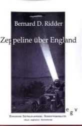 Zeppeline über England : Ein Tagebuch （Repr. d. Ausg. v. 1917. 2011. 236 S. 210 mm）