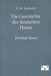 Die Geschichte der deutschen Hanse Bd.2 （Repr. d. Ausg. v. 1909. 2011. 512 S. 210 mm）