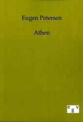 Athen （Repr. d. Ausg. v. 1908. 2011. 268 S. m. 122 Abb. 210 mm）