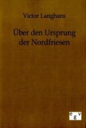 Über den Ursprung der Nordfriesen （Repr. d. Ausg. v. 1879. 2011. 64 S. 210 mm）