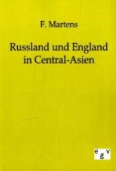 Russland und England in Central-Asien （Reprint des Originals von 1880. 2011. 88 S. 210 mm）