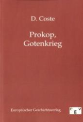 Prokop, Gotenkrieg （Reprint des Originals von 1903. 2011. 408 S. 210 mm）