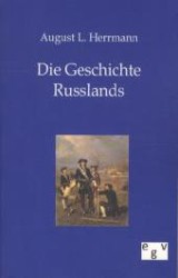 Die Geschichte Russlands （Reprint des Originals von 1826. 2011. 420 S. 170 mm）
