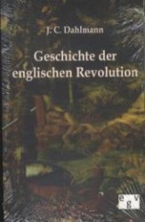 Geschichte der englischen Revolution （Nachdr. 2011. 356 S. 170 mm）