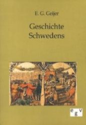 Geschichte Schwedens Bd.1 （Nachdruck der Originalausgabe von 1832. 2011. 328 S. 190 mm）