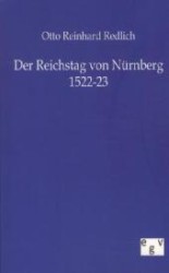 Der Reichstag von Nürnberg 1522-23 （Nachdr. 2011. 156 S. 190 mm）