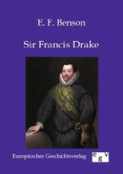 Sir Francis Drake （Reprint of the original from 1927. 2012. 328 S. 210 mm）