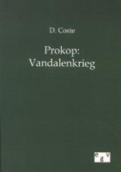 Prokop: Vandalenkrieg （Nachdruck des Originals. 2012. 112 S. 210 mm）