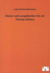 Römer und Langeborden bis zur Teilung Italiens （2012. 296 S. 210 mm）